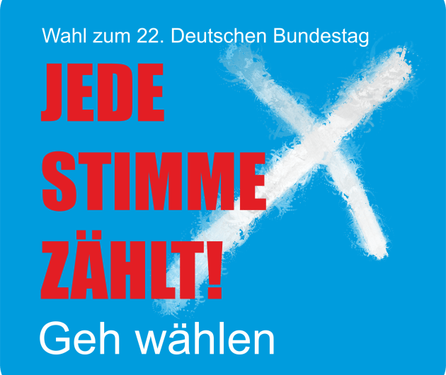 Wahl zum 22. Deutschen Bundestag – Jede Stimme zählt! Geh wählen