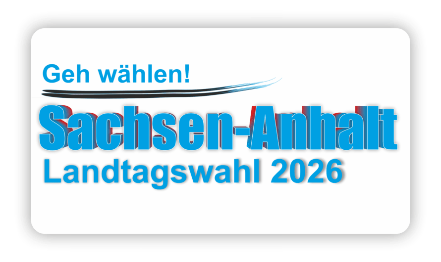 Landtagswahl in Sachsen-Anhalt 2026 – Geh wählen!