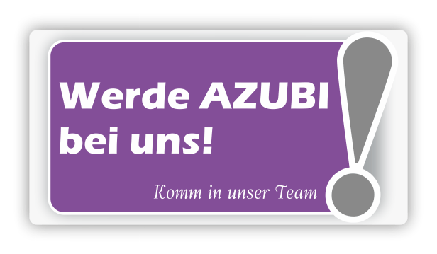 Werde Azubi bei uns! Komm in unser Team!