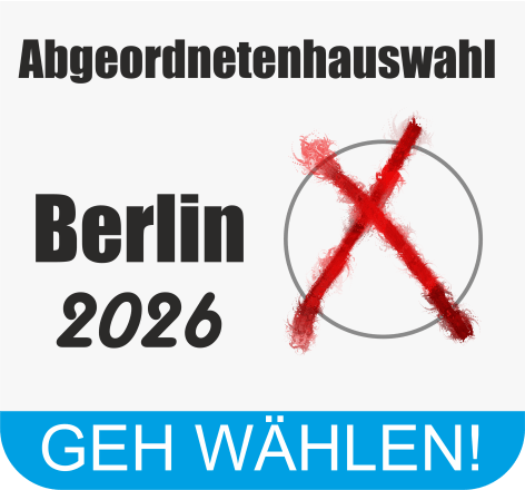 Abgeordnetenhauswahl Berlin 2026 – Geh wählen!