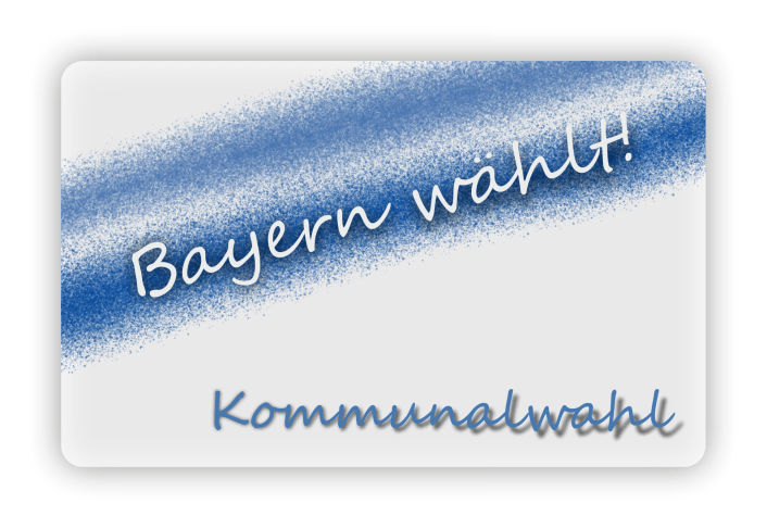 Bayern wählt! Kommunalwahl