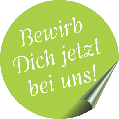 Bewirb Dich jetzt bei uns!