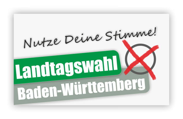 Landtagswahl Baden-Württemberg – Nutze Deine Stimme!