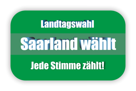 Landtagswahl – Saarland wählt – Jede Stimme zählt!
