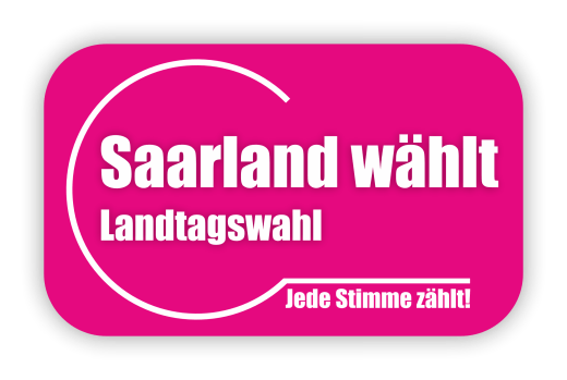 Saarland wählt – Landtagswahl – Jede Stimme zählt!