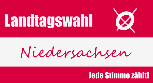 Landtagswahl Niedersachsen – Jede Stimme zählt!