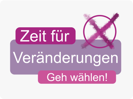 Zeit für Veränderungen – Geh wählen!