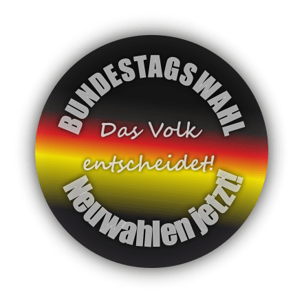 Bundestagswahl – Neuwahlen jetzt! – Das Volk entscheidet!