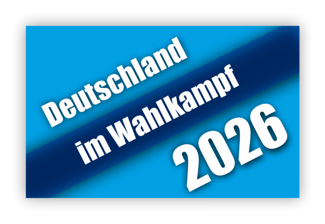 Deutschland im Wahlkampf 2026