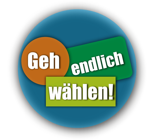 Geh endlich wählen!
