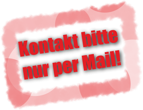 Stempel Kontakt bitte nur per Mail!