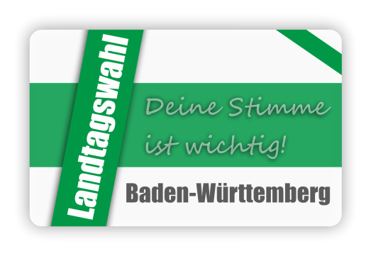 Landtagswahl Baden-Württemberg – Deine Stimme ist wichtig!