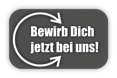 Bewirb Dich jetzt bei uns!