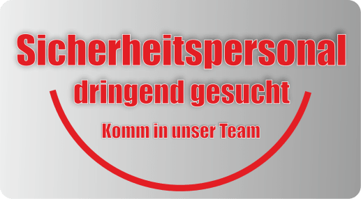 Sicherheitspersonal dringend gesucht! Komm in unser Team