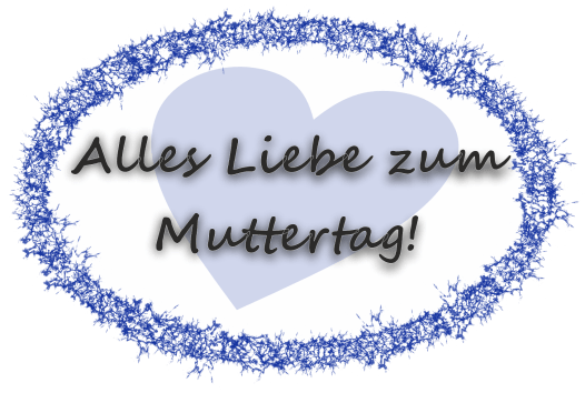 Alles Liebe zum Muttertag