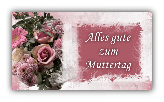 Alles gute zum Muttertag