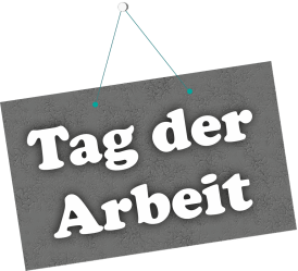 Tag der Arbeit – 1. Mai
