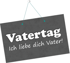 Vatertag – Ich liebe dich Vater!