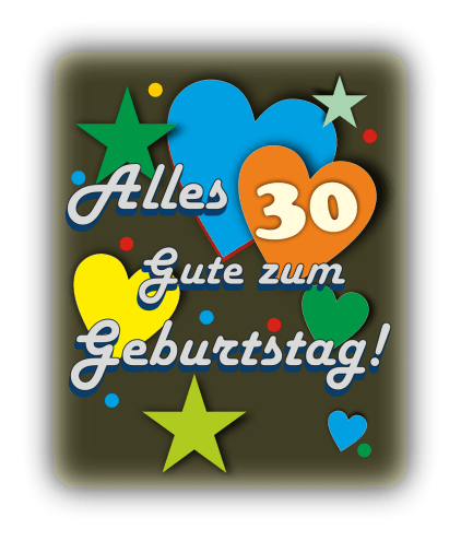 Alles Gute zum Geburtstag – 30 Jahre