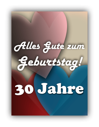 Alles Gute zum Geburtstag – 30 Jahre