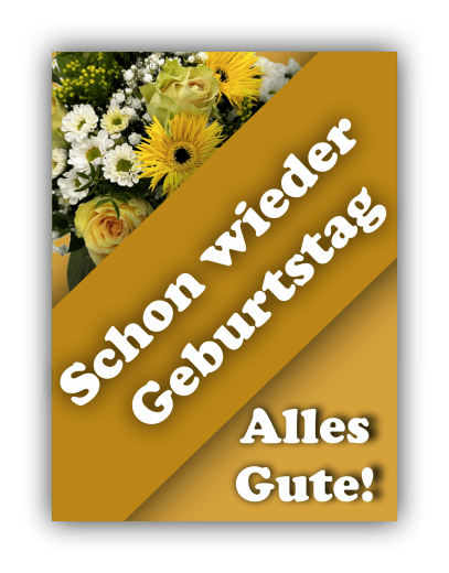 Schon wieder Geburtstag – Alles Gute!