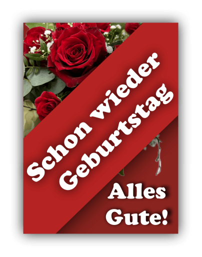 Schon wieder Geburtstag – Alles Gute!
