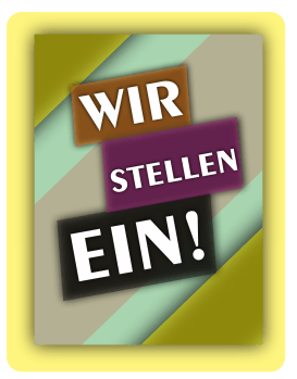 Wir stellen ein!
