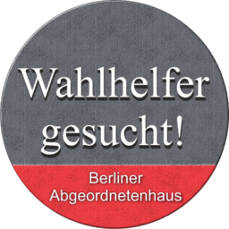 Button Wahlhelfer gesucht! – Berliner Abgeordnetenhaus