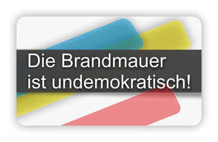 Die Brandmauer ist undemokratisch!