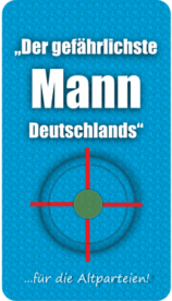 Smartphone Vorlage „Der gefährlichste Mann Deutschlands“ …für die Altparteien!