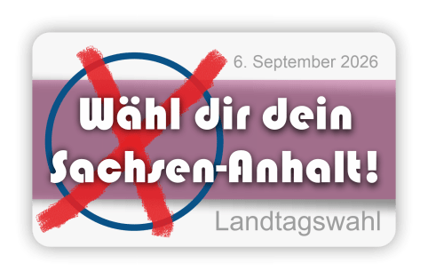 Wähl dir dein Sachsen-Anhalt -Landtagswahl – 6. September 2026