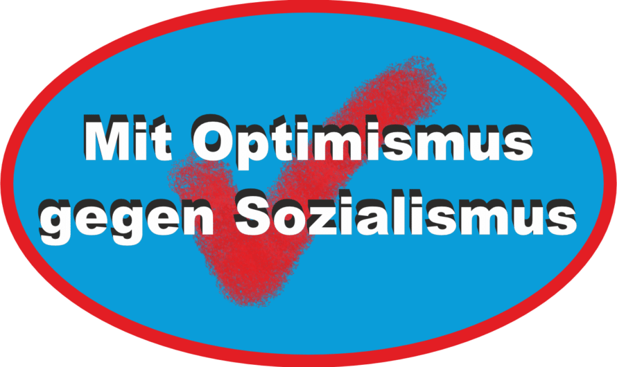 Mit Optimismus gegen Sozialismus